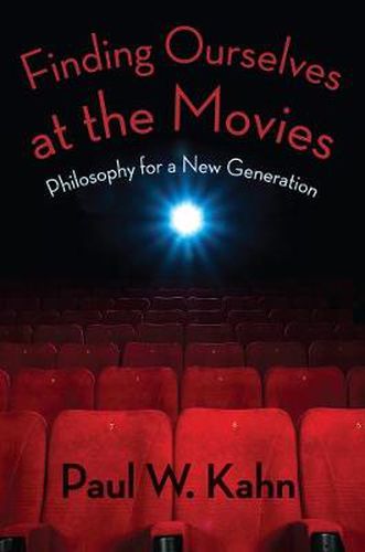 Cover image for Finding Ourselves at the Movies: Philosophy for a New Generation