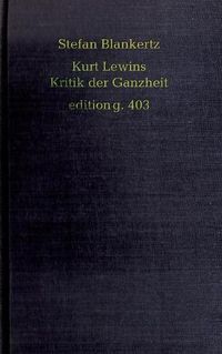 Cover image for Kurt Lewins Kritik der Ganzheit
