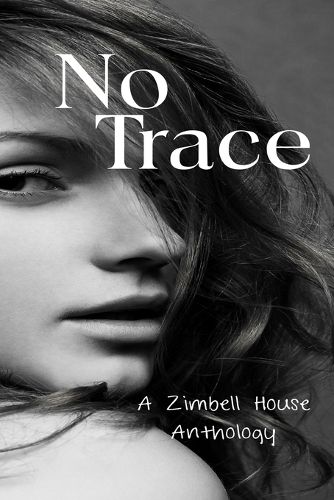 Cover image for No Trace: A Zimbell House Anthology