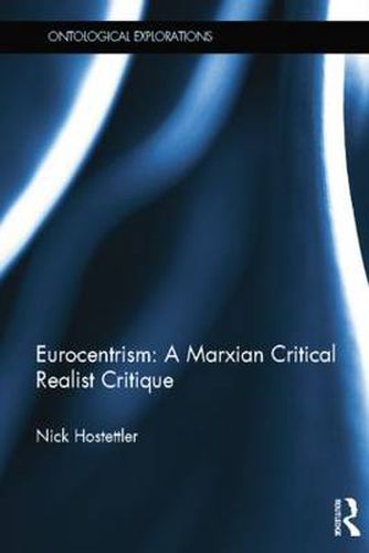 Cover image for Eurocentrism: a marxian critical realist critique