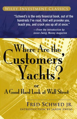 Cover image for Where Are the Customers' Yachts?: Or A Good Hard Look at Wall Street