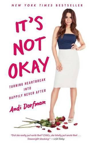 Cover image for It's Not Okay: Turning Heartbreak Into Happily Never After