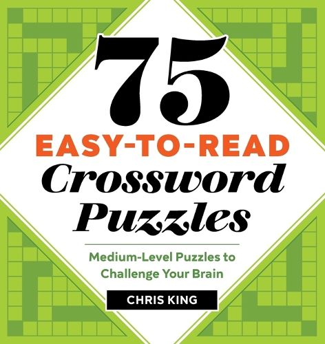 Cover image for 75 Easy-To-Read Crossword Puzzles: Medium-Level Puzzles to Challenge Your Brain