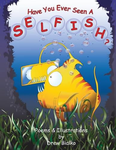 Cover image for Have You Ever Seen A Selfish?