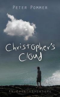 Cover image for Christopher's Cloud: An Epic Adventure