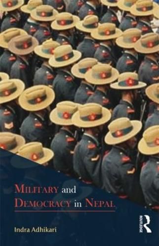 Cover image for Military and Democracy in Nepal