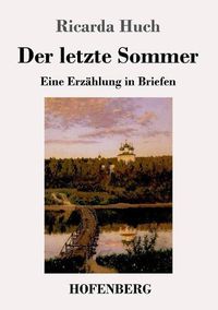 Cover image for Der letzte Sommer: Eine Erzahlung in Briefen