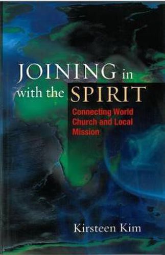 Cover image for Joining in with the Spirit: Connecting World Church and Local Mission