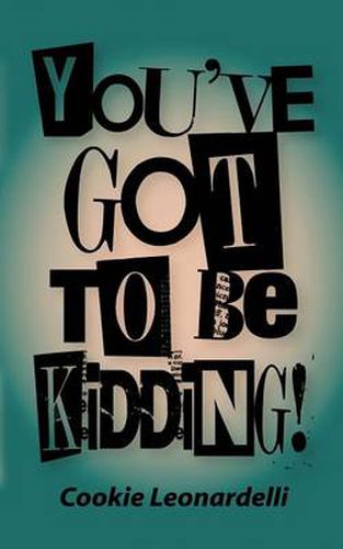 Cover image for You've Got to Be Kidding!