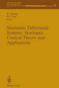 Cover image for Stochastic Differential Systems, Stochastic Control Theory and Applications: Proceedings of a Workshop, held at IMA, June 9-19, 1986