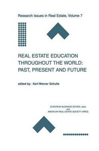 Real Estate Education Throughout the World: Past, Present and Future: Past, Present and Future