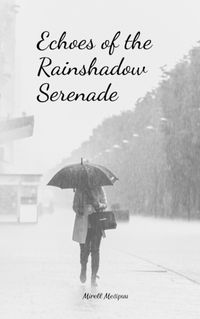 Cover image for Echoes of the Rainshadow Serenade