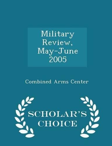 Cover image for Military Review, May-June 2005 - Scholar's Choice Edition