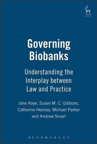 Governing Biobanks: Understanding the Interplay between Law and Practice