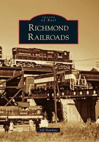 Cover image for Richmond Railroads
