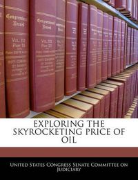 Cover image for Exploring the Skyrocketing Price of Oil