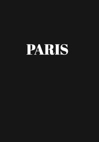 Cover image for Paris: Hardcover Black Decorative Book for Decorating Shelves, Coffee Tables, Home Decor, Stylish World Fashion Cities Design