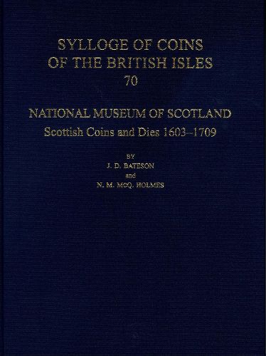 Cover image for National Museum of Scotland: Scottish Coins and Dies 1603-1709