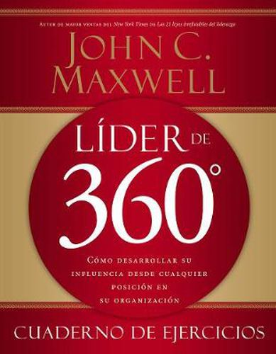 Cover image for Lider de 360 Degrees cuaderno de ejercicios: Como desarrollar su influencia desde cualquier posicion en su organizacion