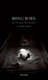 Cover image for Being Born: Birth and Philosophy