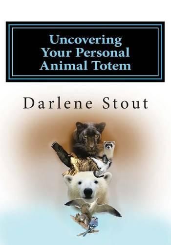 Cover image for Uncovering Your Personal Animal Totem