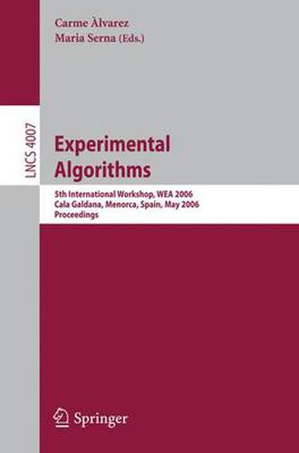 Cover image for Experimental Algorithms: 5th International Workshop, WEA 2006, Cala Galdana, Menorca, Spain, May 24-27, 2006, Proceedings