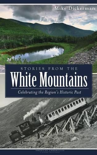 Cover image for Stories from the White Mountains: Celebrating the Region's Historic Past