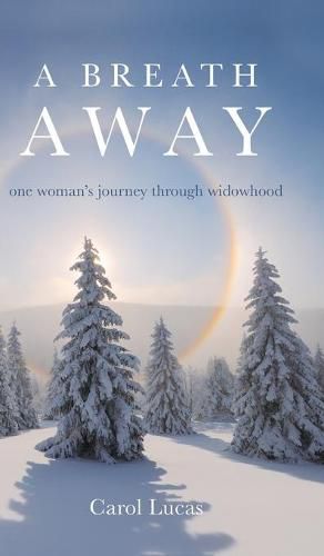 Cover image for A Breath Away: one woman's journey through widowhood