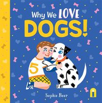 Cover image for Why We Love Dogs!