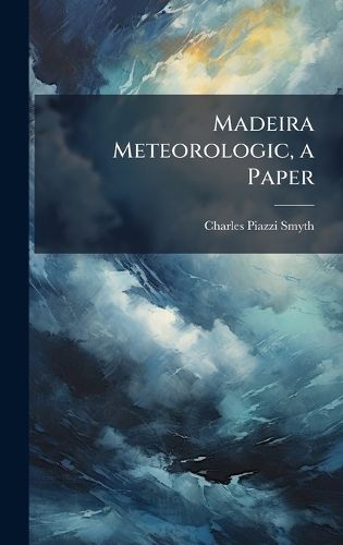 Cover image for Madeira Meteorologic, a Paper