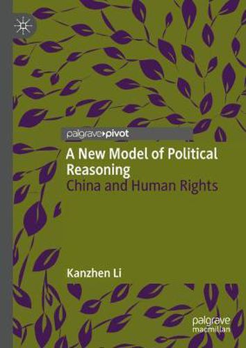 Cover image for A New Model of Political Reasoning: China and Human Rights