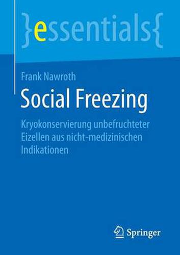 Cover image for Social Freezing: Kryokonservierung unbefruchteter Eizellen aus nicht-medizinischen Indikationen