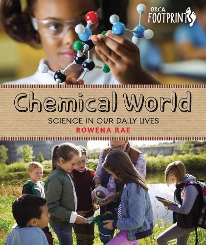 Chemical World: Science in Our Daily Lives