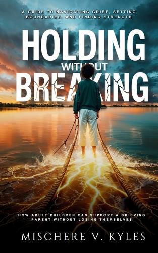 Cover image for Holding Without Breaking