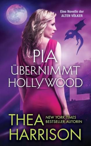 Cover image for Pia ubernimmt Hollywood: Eine Novelle der ALTEN VOELKER