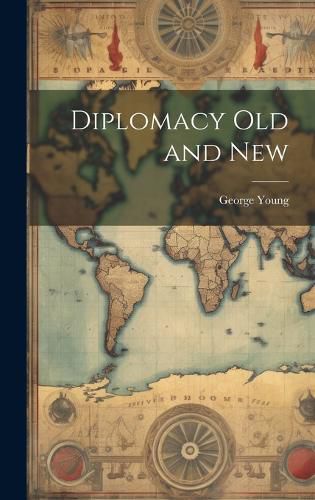 Cover image for Diplomacy Old and New