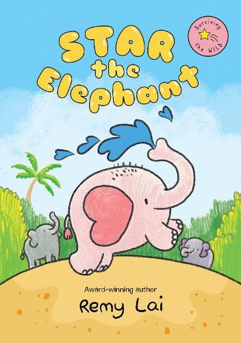 Cover image for Star the Elephant: Surviving the Wild 2