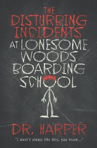 Cover image for The Disturbing Incidents at Lonesome Woods Boarding School