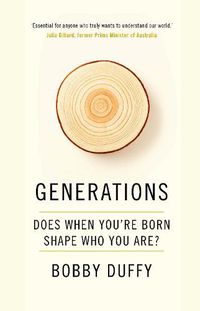 Cover image for Generations: Does When You're Born Shape Who You Are?