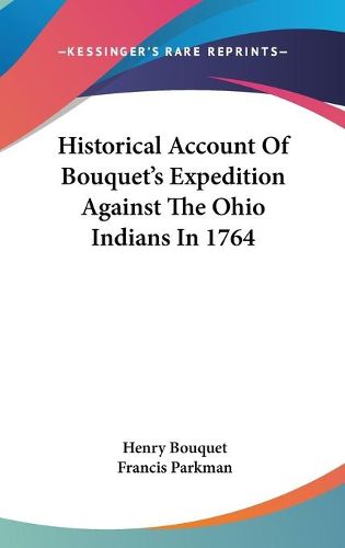 Cover image for Historical Account of Bouquet's Expedition Against the Ohio Indians in 1764