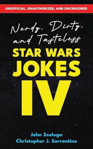 Cover image for Nerdy, Dirty, and Tasteless Star Wars Jokes IV