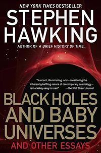 Cover image for Black Holes and Baby Universes: And Other Essays