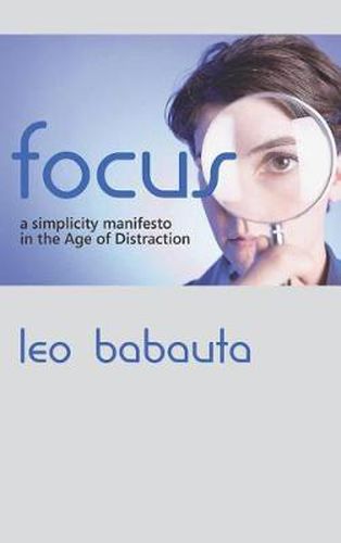 Cover image for Focus: A Simplicity Manifesto in the Age of Distraction