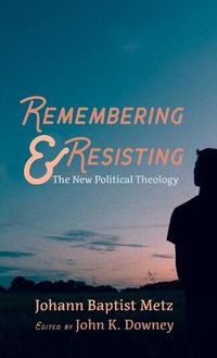 Cover image for Remembering and Resisting