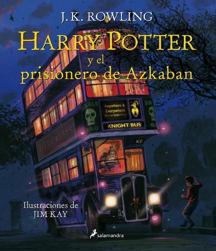 Harry Potter y el prisionero de Azkaban. Edicion ilustrada / Harry Potter and the Prisoner of Azkaban: The Illustrated Edition