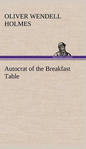 Cover image for Autocrat of the Breakfast Table