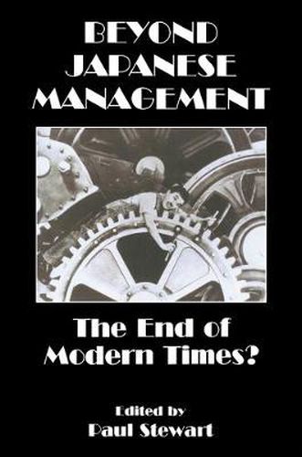 Beyond Japanese Management: The End of Modern Times?