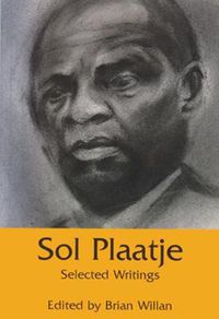 Cover image for Sol Plaatje: Selected Writings