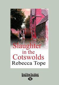 Cover image for Slaughter in the Cotswolds: Cotswold Mysteries 6