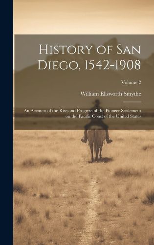 Cover image for History of San Diego, 1542-1908